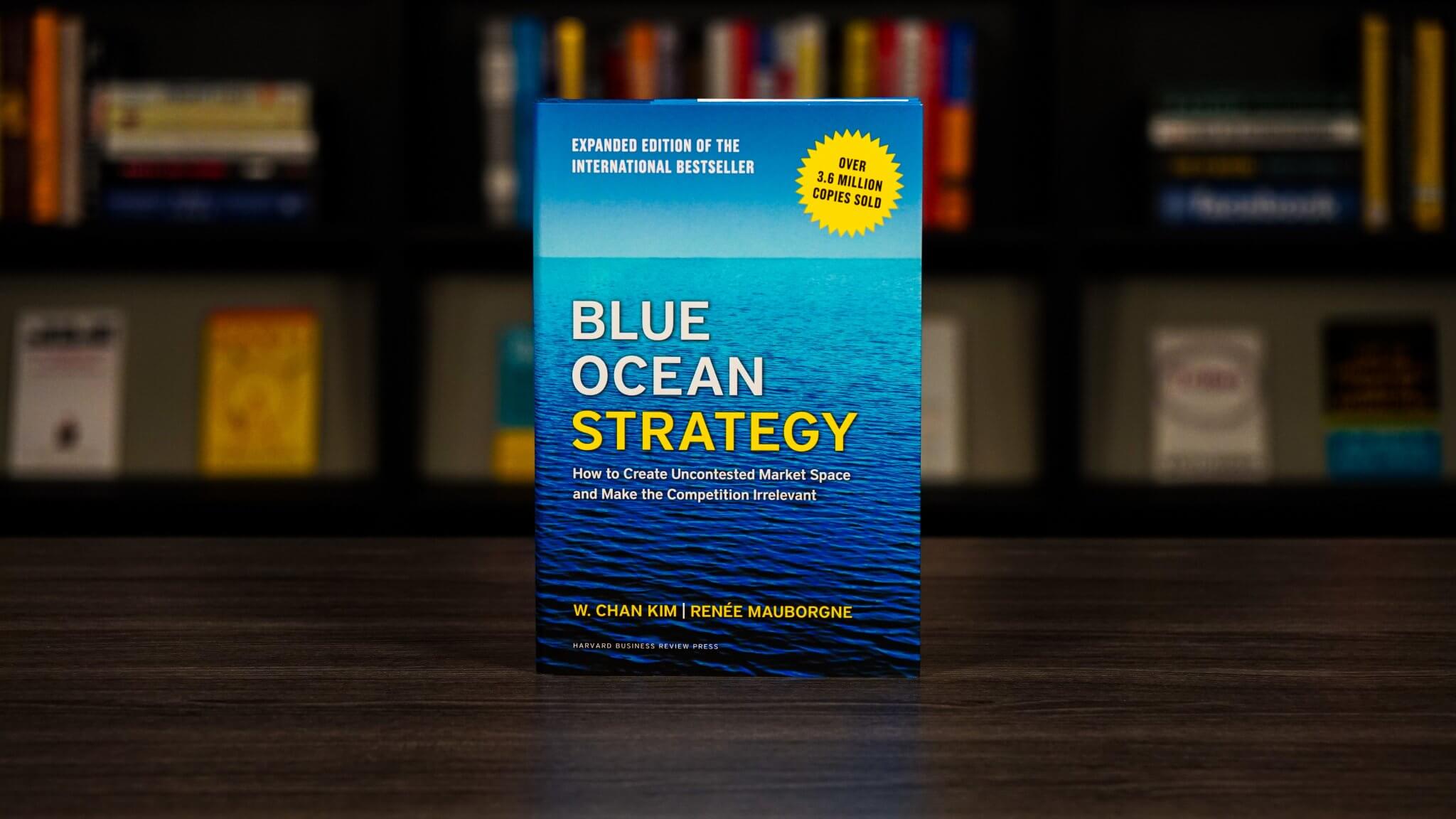 Blue Ocean Strategy Book Summary & Review - Rick Kettner