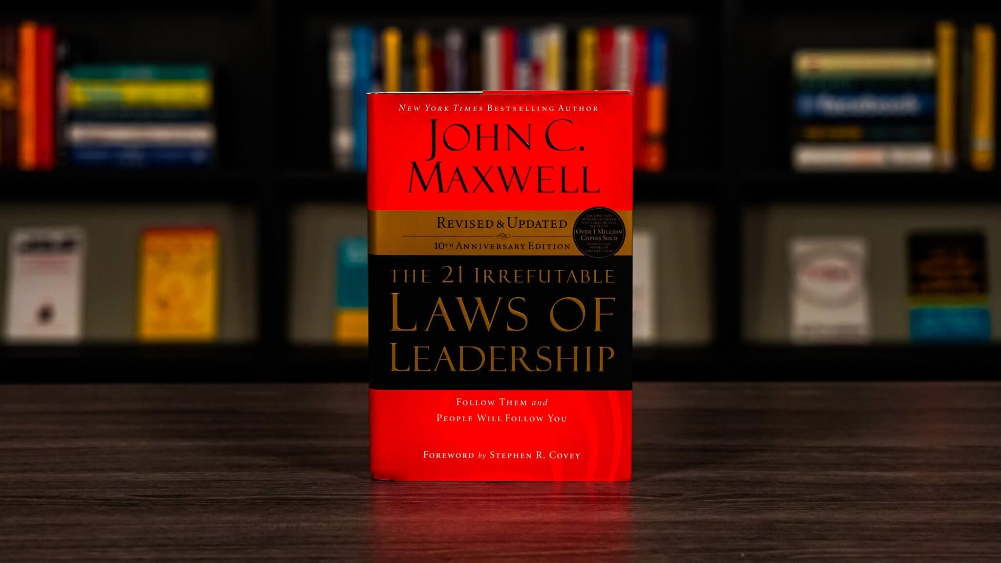 The 21 Irrefutable Laws Of Leadership Book Cover