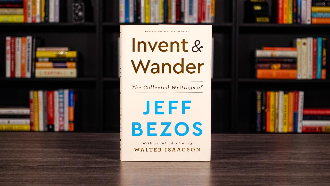 Invent &Amp; Wander The Collected Writings Of Jeff Bezos Book Cover