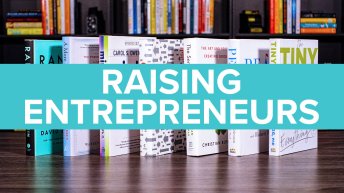 The 7 Best Books For Raising Kids To Become Entrepreneurs